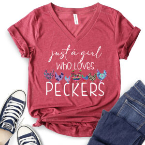 Just A Girl Who Loves Peckers T-Shirt V-Neck for Women
