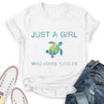 just a girl who loves turtle t shirt for women white