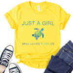 just a girl who loves turtle t shirt for women yellow
