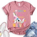 just a girl who loves wolves t shirt for women heather mauve