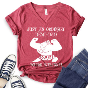 Just an Ordinary Demi Dad T-Shirt V-Neck for Women