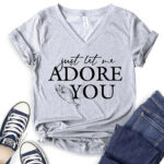 just let me adore you t shirt v neck for women heather light grey
