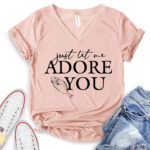just let me adore you t shirt v neck for women heather peach