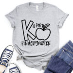 k is for kindergarten t shirt for women heather light grey
