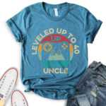 leveled up to uncle t shirt for women heather deep teal