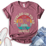 leveled up to uncle t shirt heather maroon