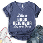 like a good neighbor stay over there t shirt v neck for women heather navy