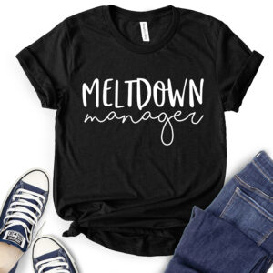 Meltdown Manager T-Shirt for Women 2
