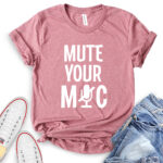 mute your mic t shirt for women heather mauve