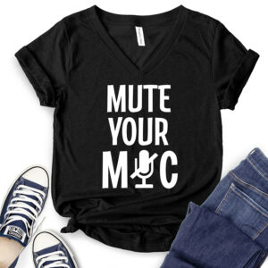Mute Your Mic T-Shirt V-Neck for Women 2