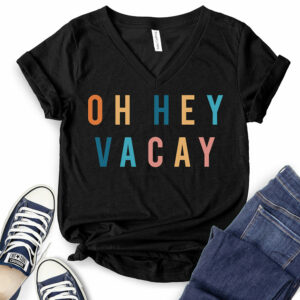 Oh Hey Vacay T-Shirt V-Neck for Women 2