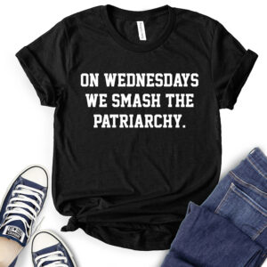 On Wednesdays We Smash The Patriarchy T-Shirt for Women 2