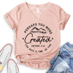 perhaps you were created for such a time as this t shirt v neck for women heather peach
