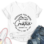 perhaps you were created for such a time as this t shirt v neck for women white