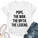 pops the men the myth the legend t shirt for women white
