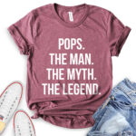 pops the men the myth the legend t shirt heather maroon