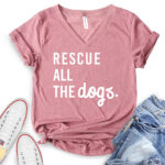 rescue all the dogs t shirt v neck for women heather mauve