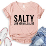 salty like normal saline t shirt v neck for women heather peach