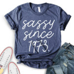 sassy-since-1973-t-shirt-for-women-heather-navy