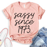 sassy-since-1973-t-shirt-heather-peach