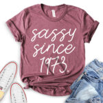 sassy-since-1973-t-shirt-maroon