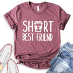 short best friends t shirt heather maroon