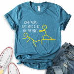 some people just need a pat on the back t shirt for women heather deep teal