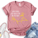 some people just need a pat on the back t shirt for women heather mauve
