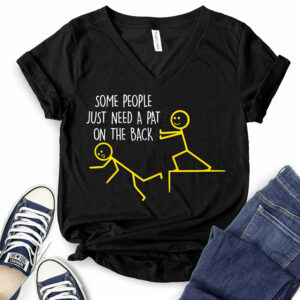 Some People Just Need A Pat On The Back T-Shirt V-Neck for Women 2