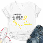 some people just need a pat on the back t shirt v neck for women white