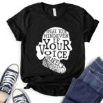 speak your mind even if your voice shakes t shirt for women black
