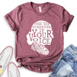 speak your mind even if your voice shakes t shirt heather maroon