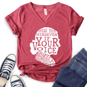 Speak Your Mind Even if Your Voice Shakes T-Shirt V-Neck for Women