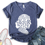 speak your mind even if your voice shakes t shirt v neck for women heather navy