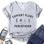 support plant parenthood t shirt v neck for women heather light grey