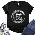 support your local farmers t shirt black