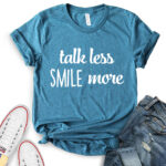 talk less smile more t shirt for women heather deep teal