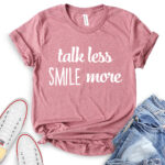talk less smile more t shirt heather mauve