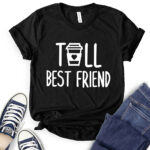 tall best friends t shirt black