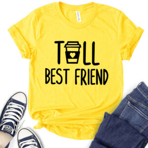Tall Best Friends T-Shirt for Women