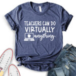 teacher can do virtually anything t shirt heather navy