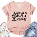 teacher can do virtually anything t shirt v neck for women heather peach