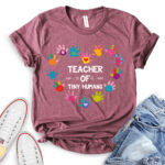 teacher-of-tiny-humans-t-shirt-heather-maroon