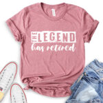 the legend has retired t shirt for women heather mauve