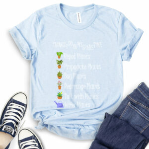 Things I Do in My Spare Time Plants T-Shirt 2