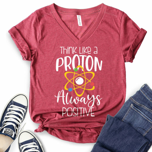 think like a proton always positive t shirt v neck for women heather cardinal