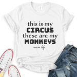 this is my circus t shirt for women white