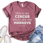 this is my circus t shirt heather maroon