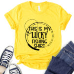 this is my lucky fhishing shirt t shirt for women yellow
