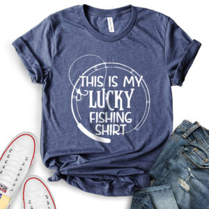This is My Lucky Fhishing Shirt T-Shirt